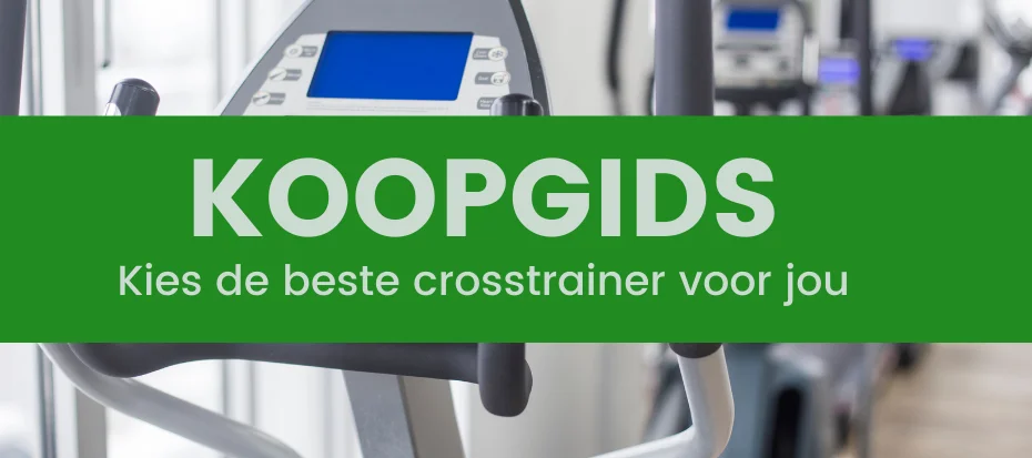 crosstrainer kopen - koopgids